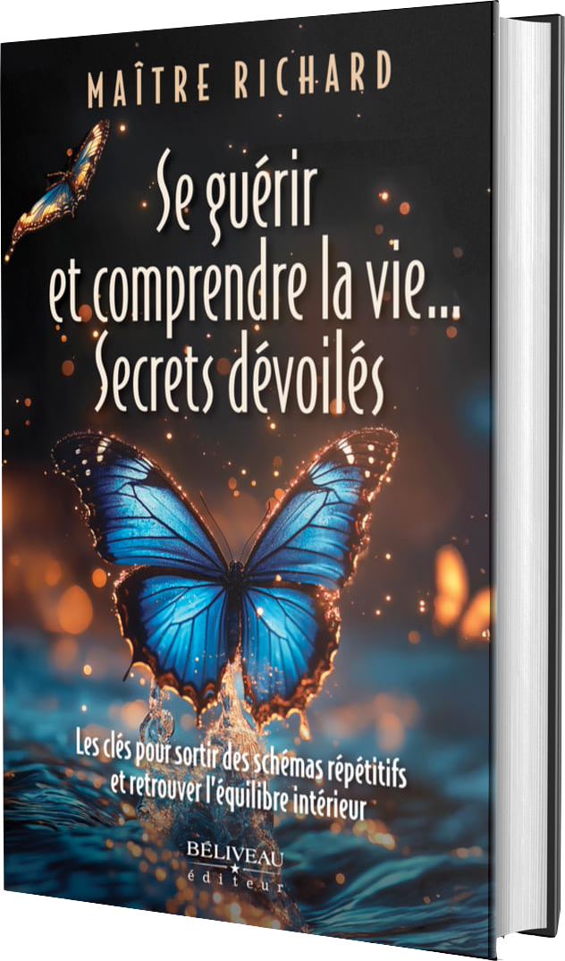 Se guérir et comprendre la vie...secrets dévoilés