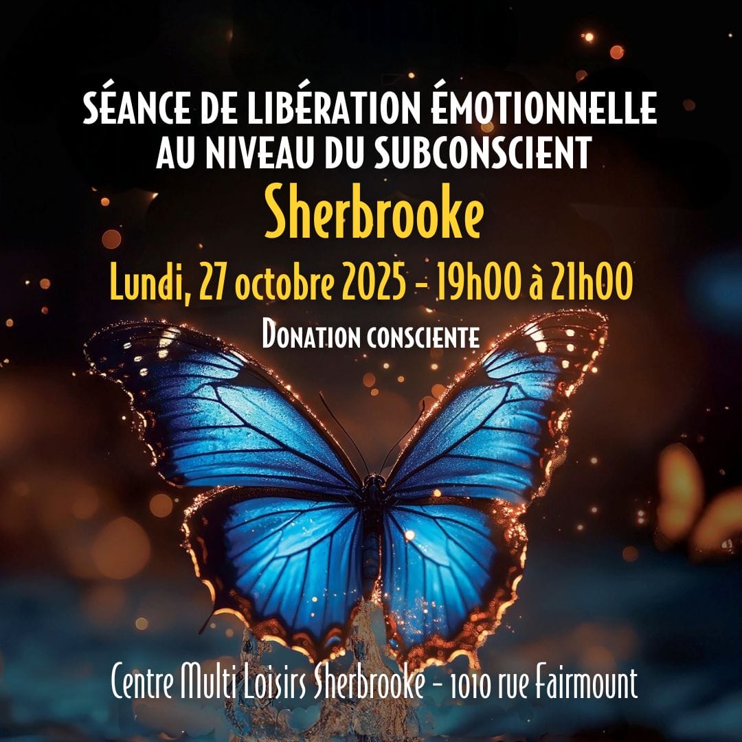 Séance de libération émotionnelle au niveau du subconscient guidée par Maître Richard - 27 octobre 2025 - Sherbrooke